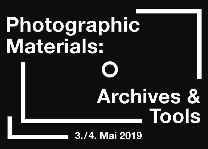 Graphics with text: Photographic Materials - Archives & Tools - May 3 / 4, 2019