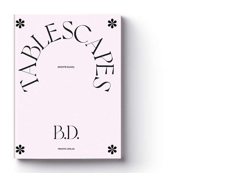Brigitte Dunkel, TABLESCAPES, 2025, KRAUTin Verlag